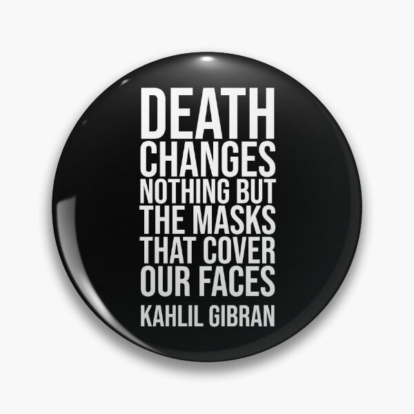 Item preview, Death Changes Nothing - Gibran quote designed and sold by Philippe Derungs.