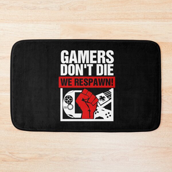 Item preview, Gamers Don't Die. We Respawn designed and sold by T-TEES Clothing.