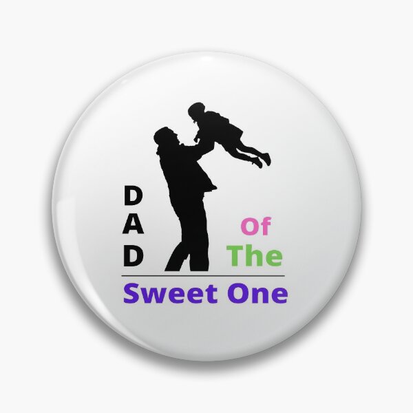 Item preview, Dad Of The Sweet One Love you Dad designed and sold by chetan786.