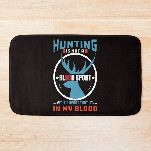 Item preview, HUNTING IS NOT A BLOOD SPORT IT IS A SPORT THAT IS IN MY BLOOD designed and sold by teemaker24.