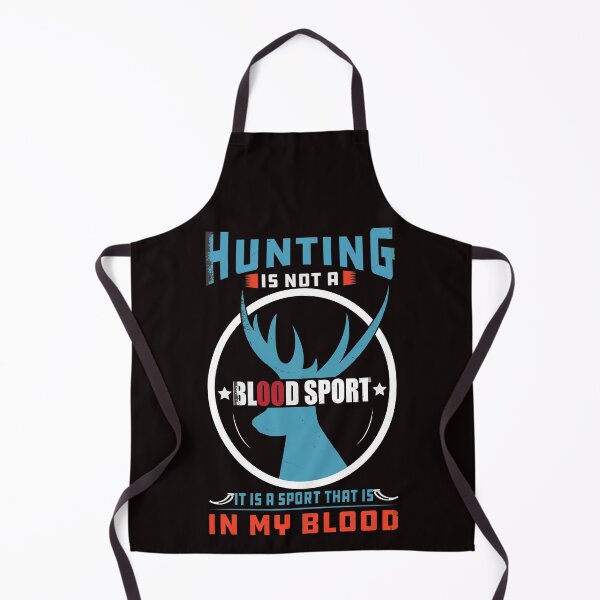 Item preview, HUNTING IS NOT A BLOOD SPORT IT IS A SPORT THAT IS IN MY BLOOD designed and sold by teemaker24.