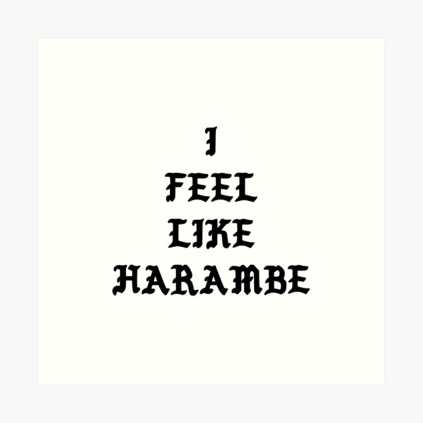 I Feel Like Pablo Art Prints Redbubble