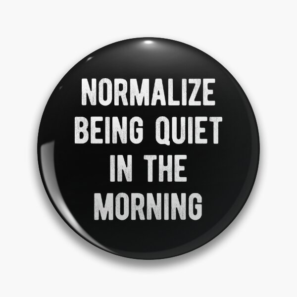 Item preview, Normalize Being Quiet In The Morning Introvert designed and sold by MariosNydras.