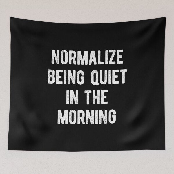 Item preview, Normalize Being Quiet In The Morning Introvert designed and sold by MariosNydras.