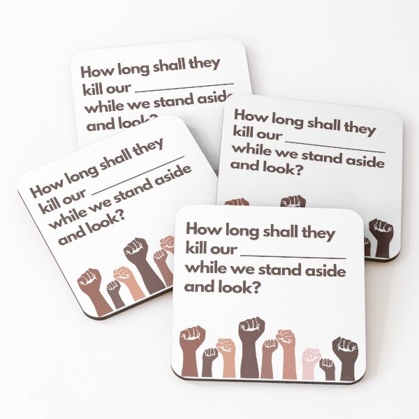 Item preview, How Long Shall They Kill Our _______  designed and sold by TildeRomero.
