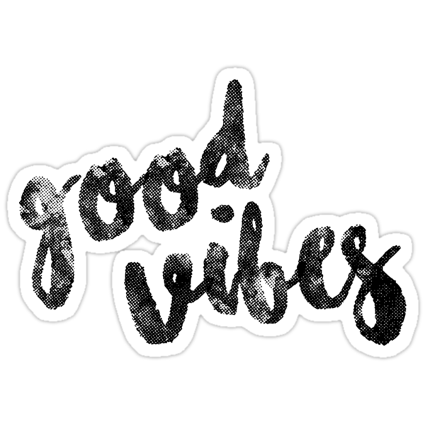 Стикеры вайб. Наклейки good Vibes. Good Vibes Стикеры. Стикеры для распечатки good Vibes. Стикер Хипстерский.