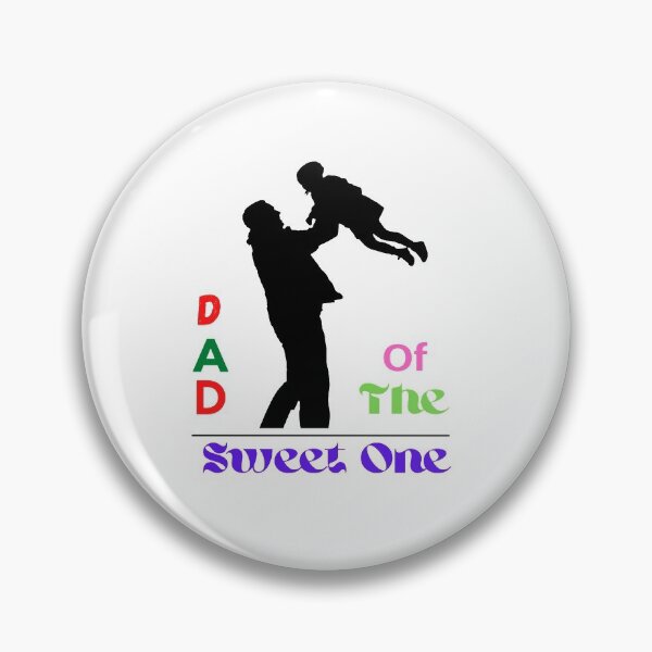 Item preview, Dad Of The Sweet One Love you Dad designed and sold by chetan786.