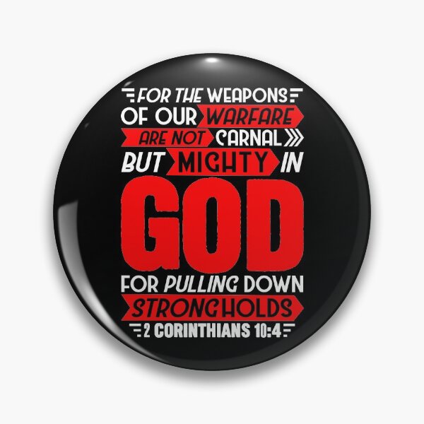 Item preview, 2 Corinthians 10:4 For The Weapons Of Our Warfare Are Not Carnal designed and sold by plushism.