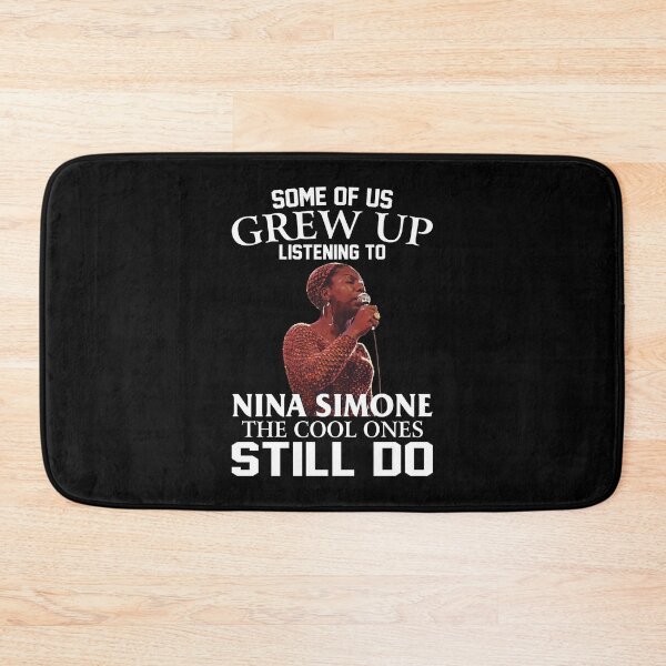 Item preview, Some Of Us Grew Up Listening To Nina Simone The Cool Ones Still Do designed and sold by hallholly.