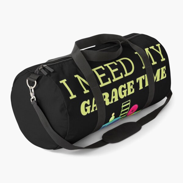 Item preview, I Need My Garage Time designed and sold by Gmaish.