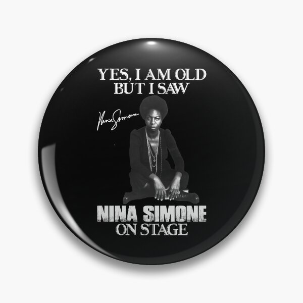 Item preview,  Yes I'm Old But I Saw Nina Simone On Stage designed and sold by hallholly.