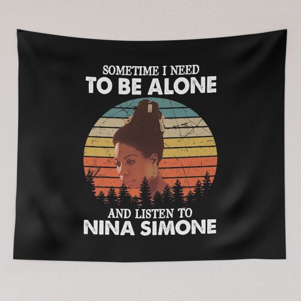 Item preview, Sometime I Need To Be Alone and Listen To Nina Simone Vintage designed and sold by hallholly.