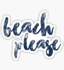 BEACH PLEASE Sticker