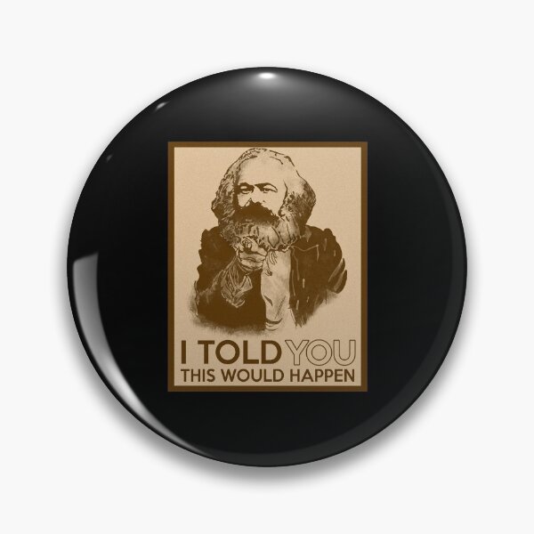 Item preview, Karl Marx I Told You This Would Happen designed and sold by ShotEsquire.