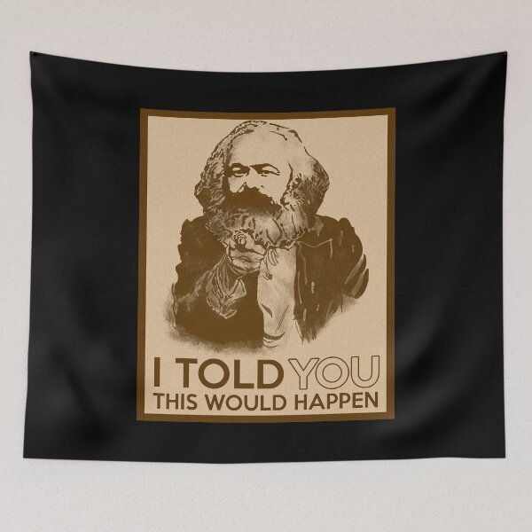 Item preview, Karl Marx I Told You This Would Happen designed and sold by ShotEsquire.