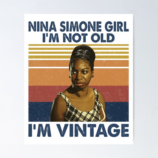Item preview, Retro Nina Simone Girl I'm Not Old I'm Vintage designed and sold by hallholly.