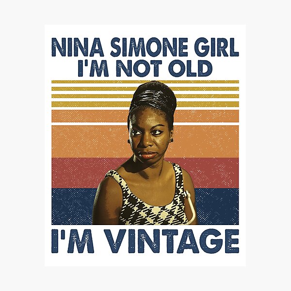 Item preview, Retro Nina Simone Girl I'm Not Old I'm Vintage designed and sold by hallholly.
