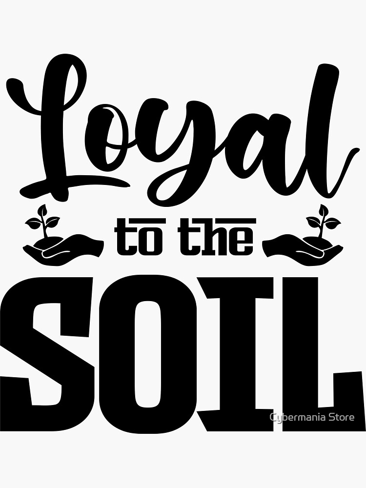 LOYAL TO THE SOIL by bhagwantmba