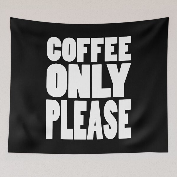 Item preview, COFFEE ONLY PLEASE | Mug and drink instructions designed and sold by Cevil.