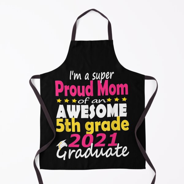 Item preview, Proud Mom Of a 5th Grade Graduate Here I Come Middle school designed and sold by georgebuckart.