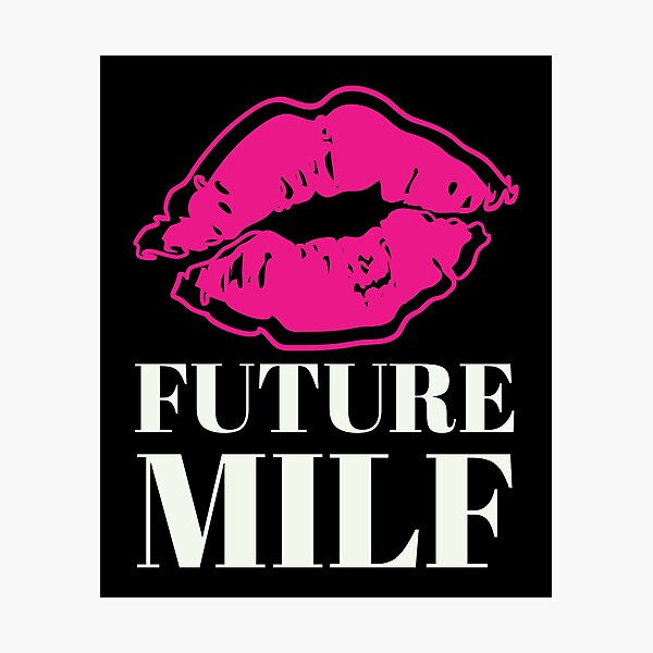 Milf Photographic Prints Redbubble   Pp,504x498 Pad,600x600,f8f8f8 