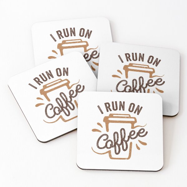 Item preview, I run on coffee for coffee lovers designed and sold by MeowsAndMakes.