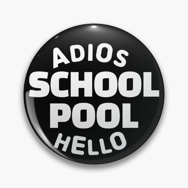 Item preview, Adios School Hello Pool designed and sold by Salrang.