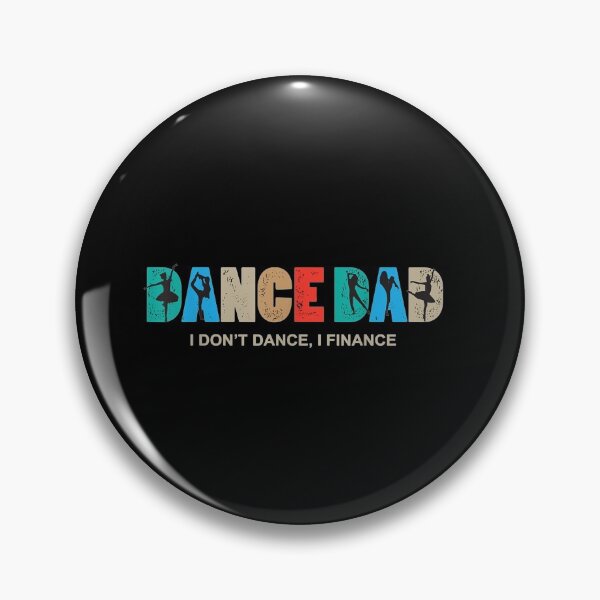 Item preview, Dance Dad I Don't Dance I Finance Dancing  Daddy Papa Grandpa Father's Day shirt gift men  gift designed and sold by Lida1543.