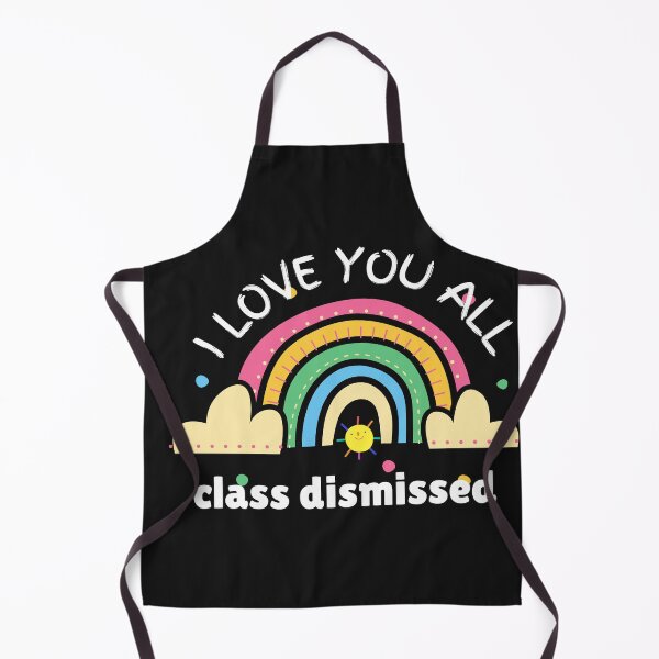 Item preview, I love you all class dismissed teacher last day of school designed and sold by Pattycool.