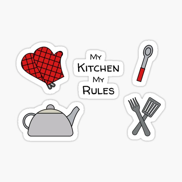 My Kitchen My rules 2 Sticker