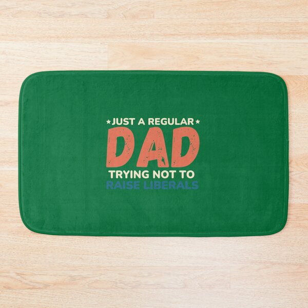 Item preview, Dad trying not to raise liberals designed and sold by ArTips.