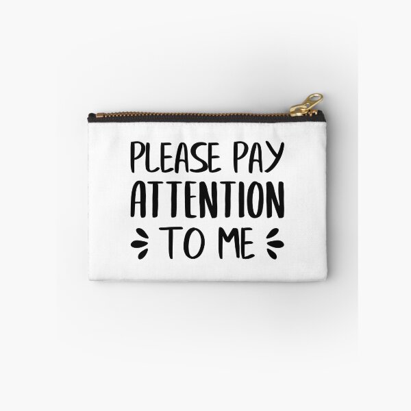Item preview, Please Pay Attention To Me designed and sold by FilipeFerreira.