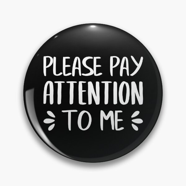 Item preview, Please Pay Attention To Me (White) designed and sold by FilipeFerreira.