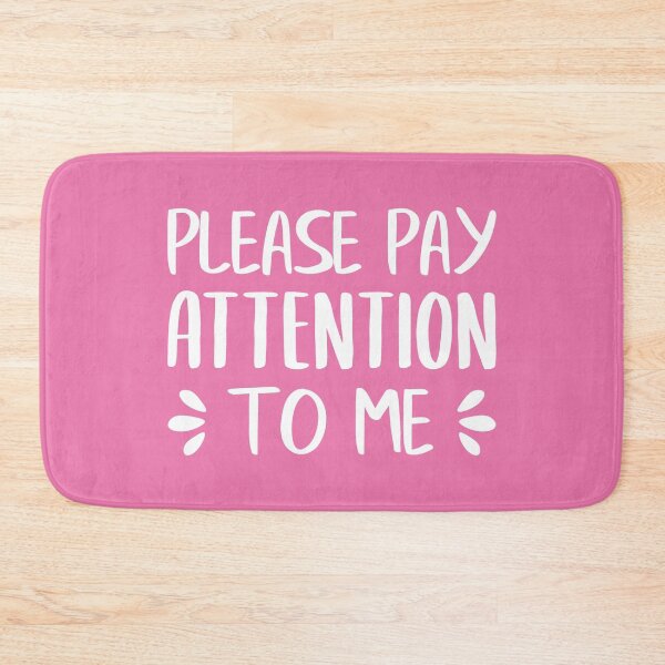 Item preview, Please Pay Attention To Me (Pink BG) designed and sold by FilipeFerreira.