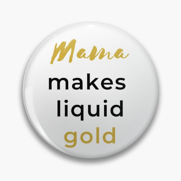 Item preview, Mama Makes Liquid Gold designed and sold by HappyHumanPacif.
