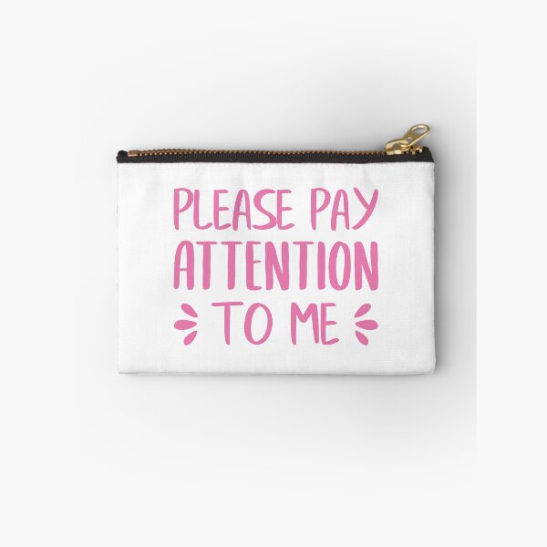 Item preview, Please Pay Attention To Me (Pink) designed and sold by FilipeFerreira.
