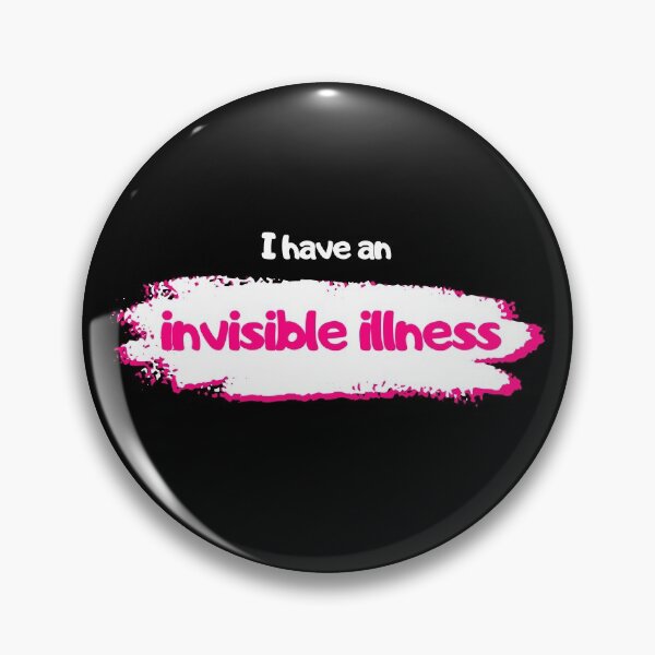 Item preview, I have an invisible illness - pink and white designed and sold by Chantelle  Spies.