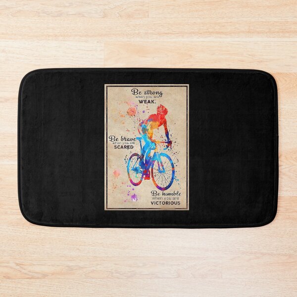 Item preview, Be Strong When You Are Weak Be Brave When You Are Scared Be Humble When You Are Victorious Cycling Gifts designed and sold by Cisnerosf97.