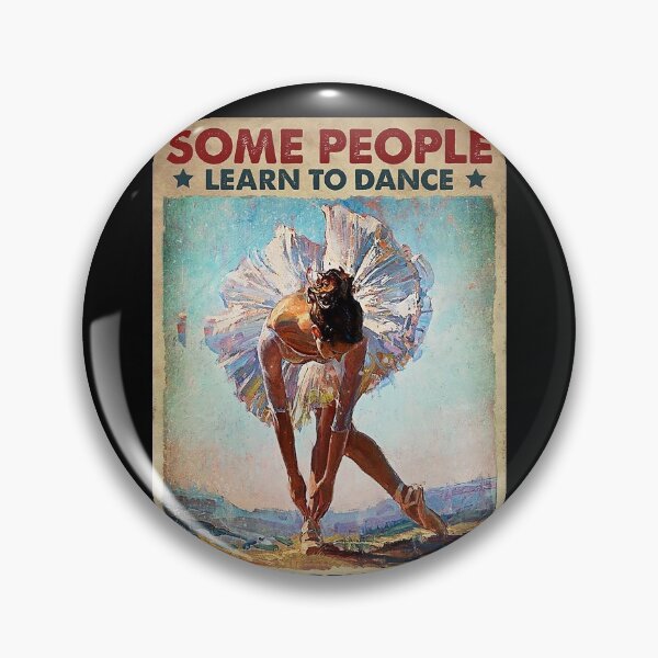 Item preview, Ballet - Some People Learn To Dance   designed and sold by sellexxf69.