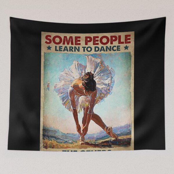 Item preview, Ballet - Some People Learn To Dance   designed and sold by sellexxf69.