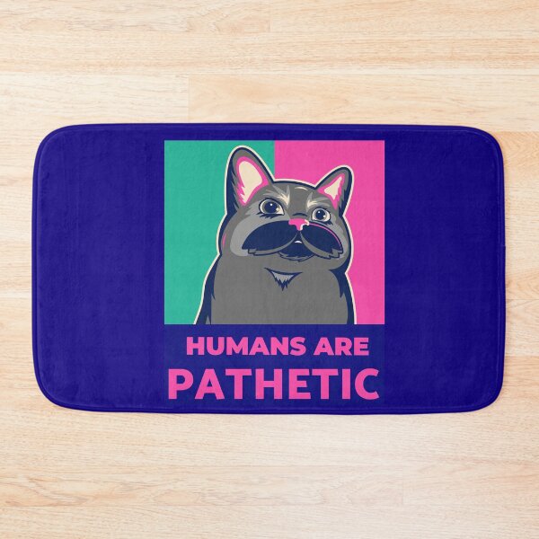 Item preview, Humans are pathetic designed and sold by Hoetoons.