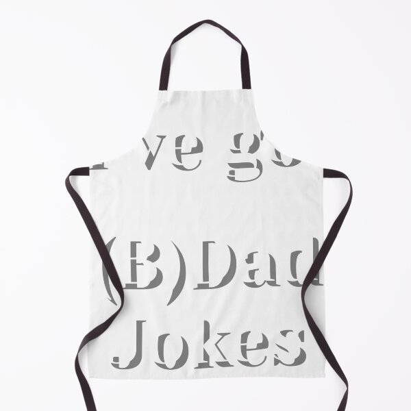 Item preview, I’ve got (B)Dad Jokes.Dad thinks he’s funny  designed and sold by Bossmommy84.