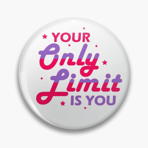 Item preview, Your Only Limit designed and sold by CRIativeDesign.