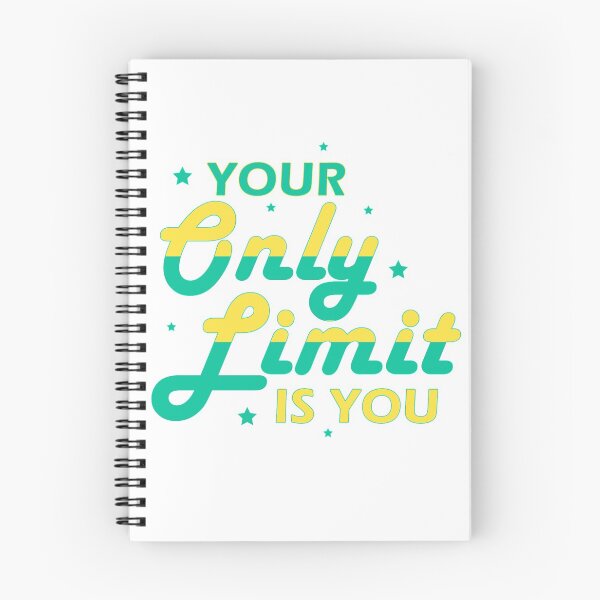 Item preview, Your Only Limit designed and sold by CRIativeDesign.