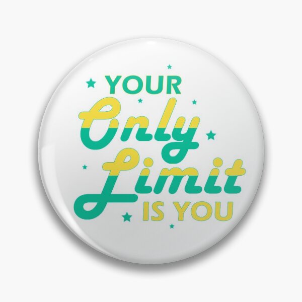Item preview, Your Only Limit designed and sold by CRIativeDesign.