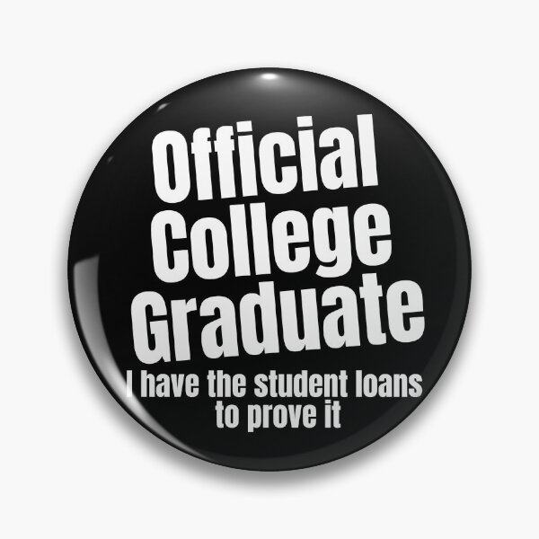 Item preview, Official College Graduate I Have the Student Loans to Prove It designed and sold by SunfullyYours.