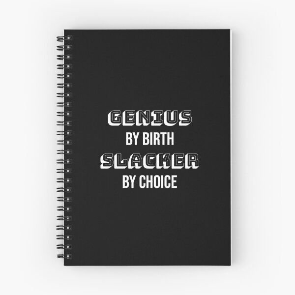 Item preview, Genius by birth slacker by choice, Funny quote, Intentional designed and sold by cyhdesign.