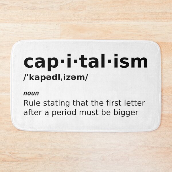 Item preview, Capitalism Definition Funny, Definition Capitalism Joke designed and sold by ladylaughprints.