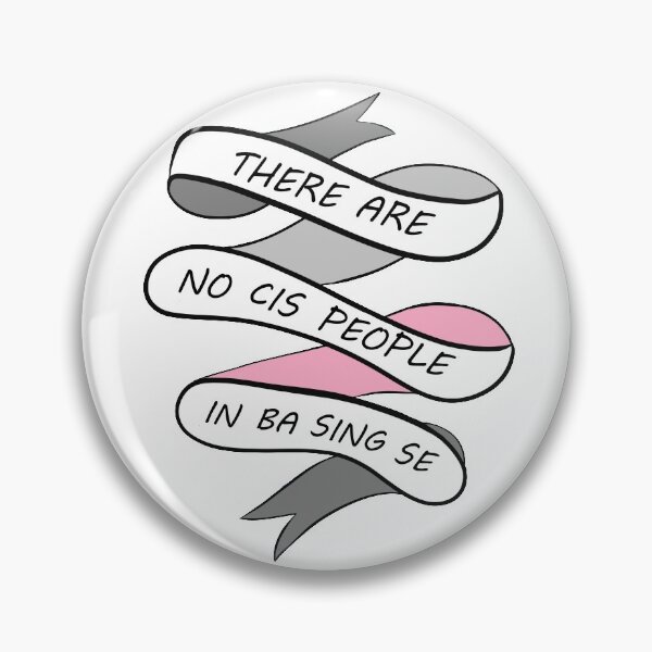 Item preview, There are no cis people in Ba Sing Se (demigirl) designed and sold by saturn-leia.