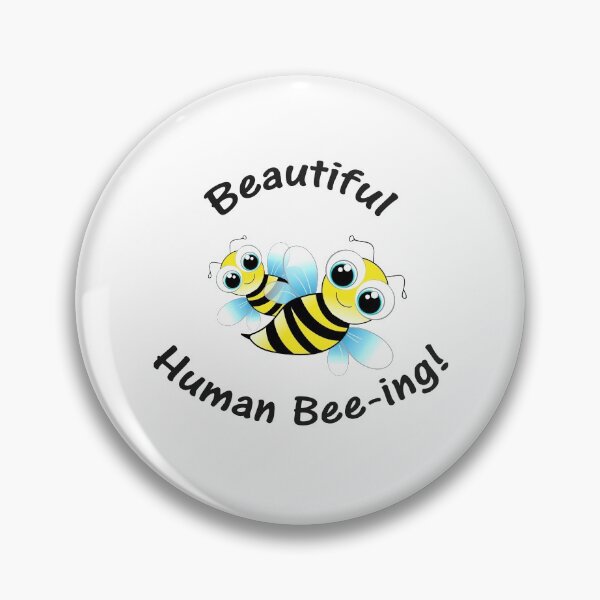 Item preview, Beautiful Human Bee-ing - Funny Adorable Quote designed and sold by Bennymp.